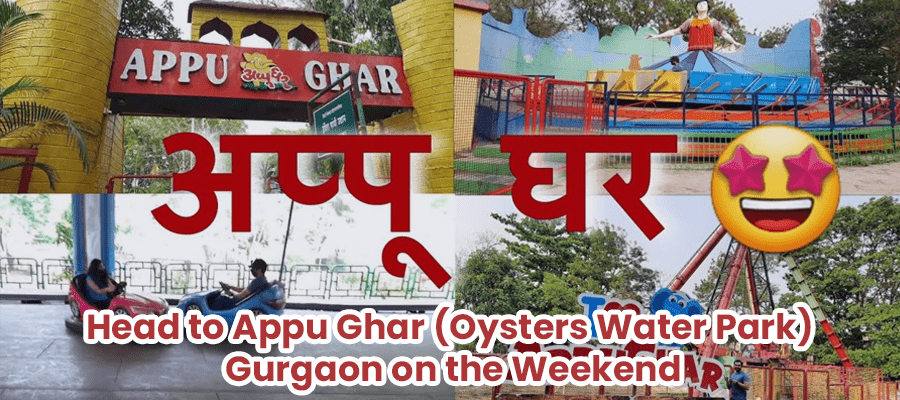 You are currently viewing Head to Appu Ghar (Oysters Water Park) Gurgaon on the Weekend